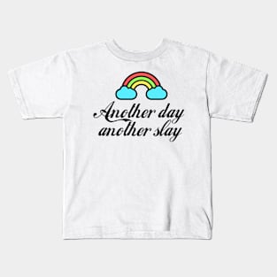 Another Day Another Slay - Funny - Bumper - Funny Gift - Car - Fuck - You Kids T-Shirt